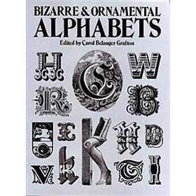 Bizarre & Ornamental Alphabets