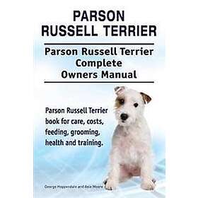 Russell Parson Terrier. Parson Terrier Complete Owners Manual. Parson Terrier bo