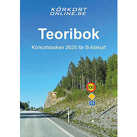 Teoribok : Körkortsboken 2025 för B-körkort