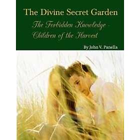 The Divine Secret Garden Forbidden Knowledge Children of the Harvest PAPERBACK