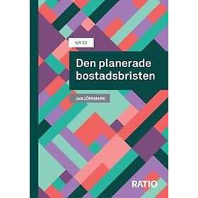 Den planerade bostadsbristen