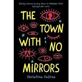 The Town with No Mirrors