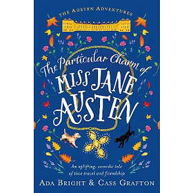 The Particular Charm of Miss Jane Austen