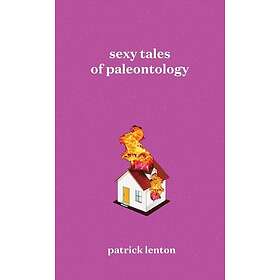 Sexy Tales of Paleontology