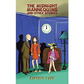 The Midnight Mannequins and Other Stories