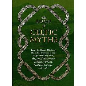 The Book of Celtic Myths
