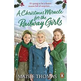 A Christmas Miracle for the Railway Girls