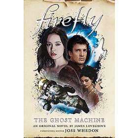 Firefly The Ghost Machine