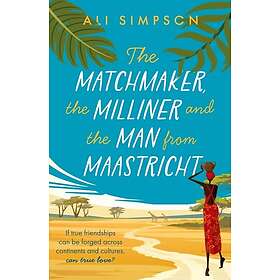 The Matchmaker, the Milliner and the Man from Maastricht