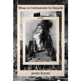 Weak in Comparison to Dreams