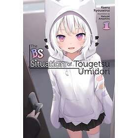 The BS Situation of Tougetsu Umidori, Vol. 1 (light novel)