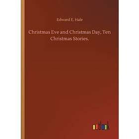 Christmas Eve and Christmas Day, Ten Christmas Stories.
