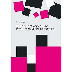 Tjugo Psykoanalytiska/Psykodynamiska Uppsatser: En 40-årig personlig yrkesresa från Freud till Relationell Psykoanalys/Psykoterapi
