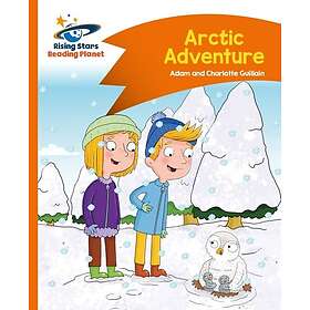 Reading Planet Arctic Adventure Orange: Comet Street Kids