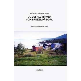 Du vet aldri som banker på døra