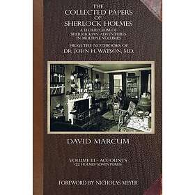 The Collected Papers of Sherlock Holmes Volume 3