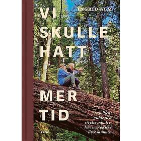 Vi skulle hatt mer tid