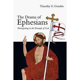 The Drama of Ephesians ¿ Participating in the Triumph of God