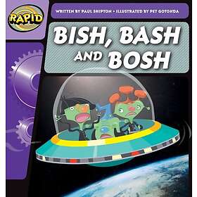 Rapid Phonics Step 2: Bish, Bash and Bosh (Fiction)