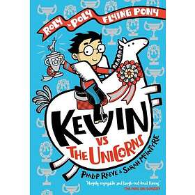 Kevin vs the Unicorns: Roly Poly Flying Pony
