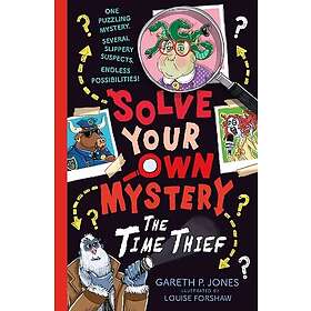 Solve Your Own Mystery: The Time Thief