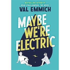 Maybe We're Electric