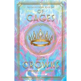 Of Cages and Crowns