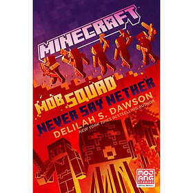 Minecraft: Mob Squad: Never Say Nether