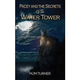 Pacey and the Secrets of the Water Tower