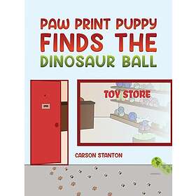 Paw Print Puppy Finds the Dinosaur Ball