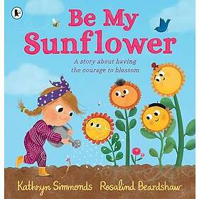 Be My Sunflower