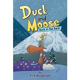 Duck and Moose: Duck in the Dark!