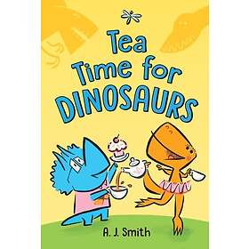 Tea Time for Dinosaurs