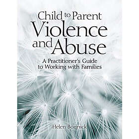 Child to Parent Violence and Abuse