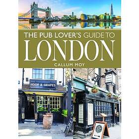 The Pub Lover's Guide to London