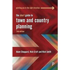 The Short Guide to Town and Country Planning 2e