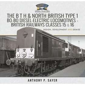 The B T H and North British Type 1 Bo-Bo Diesel-Electric Locomotives British Railways Classes 15 a