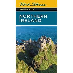 Rick Steves Snapshot Northern Ireland (Seventh Edition)