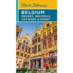Rick Steves Belgium: Bruges, Brussels, Antwerp & Ghent (Fourth Edition)