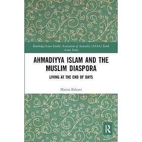 Ahmadiyya Islam and the Muslim Diaspora