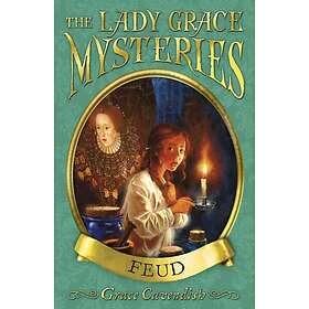 The Lady Grace Mysteries: Feud