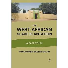 The West African Slave Plantation