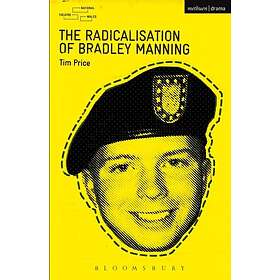 The Radicalisation of Bradley Manning
