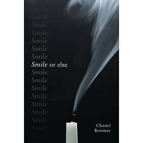 Smile, or Else