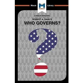 An Analysis of Robert A. Dahl's Who Governs? Democracy and Power in an American 