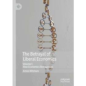 The Betrayal of Liberal Economics