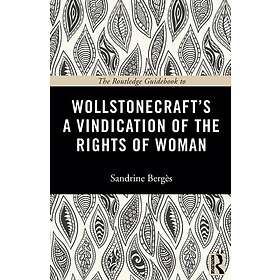 The Routledge Guidebook to Wollstonecraft's A Vindication of the Rights of Woman