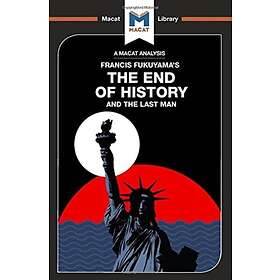 An Analysis of Francis Fukuyama's The End of History and the Last Man