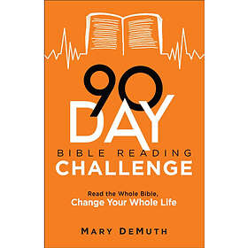 90¿Day Bible Reading Challenge ¿ Read the Whole Bible, Change Your Whole Life