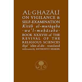 Al-Ghazali on Vigilance and Self-examination